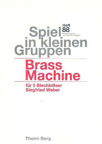 Brass Machine  für 5 Blechbläser  Partitur und Stimmen