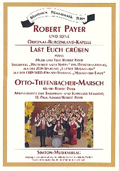 Otto-Tiefenbacher-Marsch  und  Lasst euch grüssen  für Blasorchester (mit Schweizer Stimmen)  Direktion und Stimmen