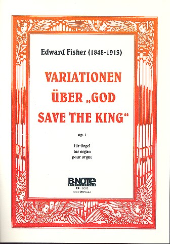 Variationen über God save the King op.1&nbsp;&nbsp;für Orgel&nbsp;&nbsp;