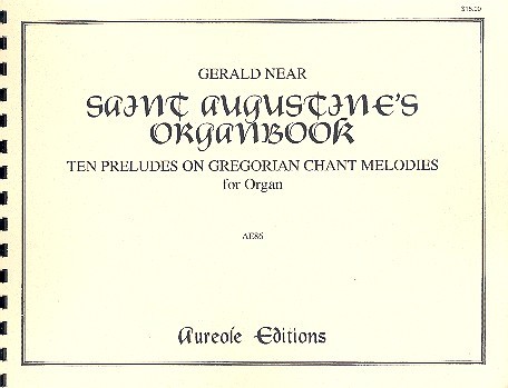 Saint Augustine's Organbook  10 preludes on gregorian chant  melodies