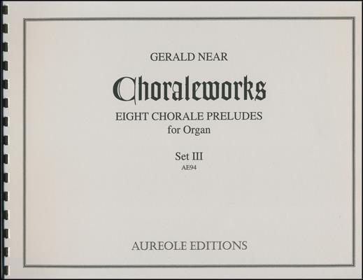Choraleworks vol.3  8 chorale preludes for organ  