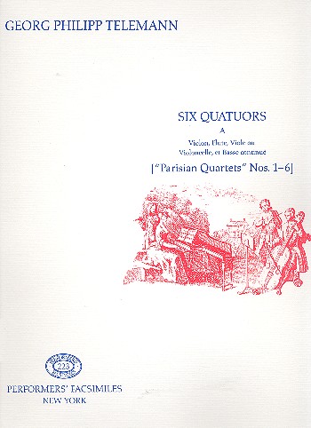 6 Pariser Quartette für Violine, Flöte,&nbsp;&nbsp;Viola(Violoncello) und Bc&nbsp;&nbsp;Stimmen im Facsimile