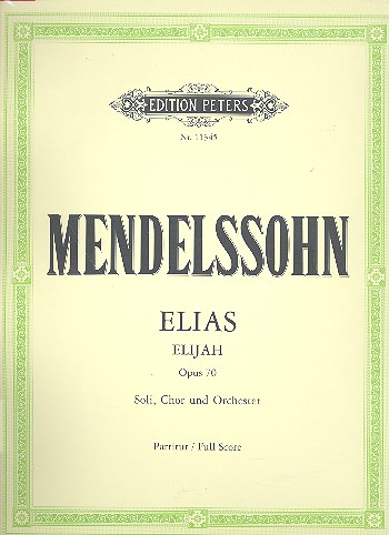 Elias op.70 Oratorium&nbsp;&nbsp;für Soli, gem Chor und Orchester&nbsp;&nbsp;Partitur (dt/en)
