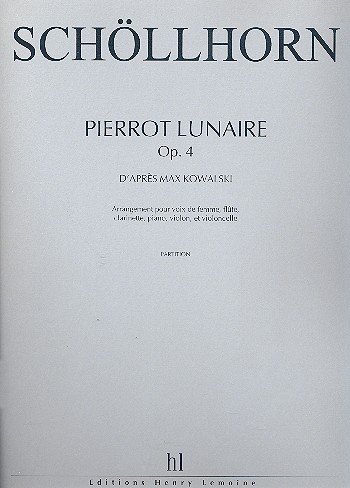 Pierrot Lunaire op.4 pour voix de  femmesm flûte, clarinette, piano,  violon et violoncelle,   partition