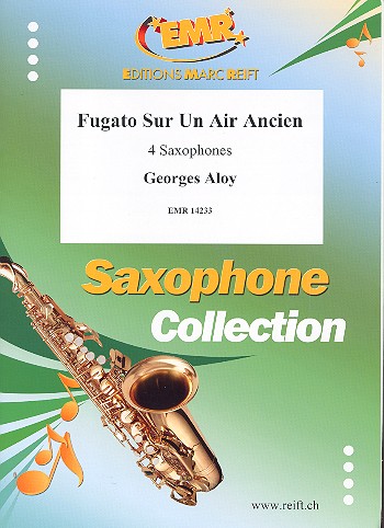 Fugato sur un air ancien  pour 4 saxophones  score and parts