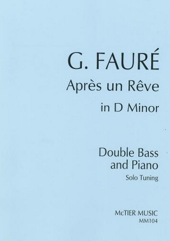 Après un rêve (in d Minor)  for double bass (solo tuning) and piano  