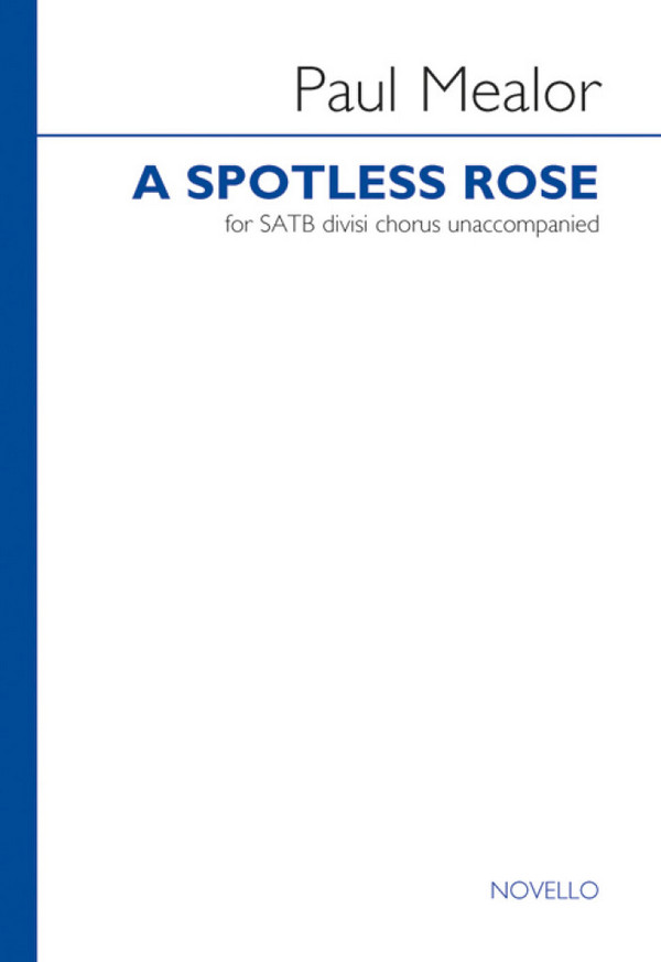 A Spotless Rose for mixed chorus (divisi) a  cappella  score