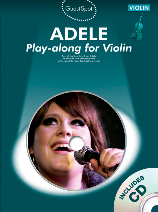 Adele (+CD): for violin&nbsp;&nbsp;Guest Spot Playalong&nbsp;&nbsp;