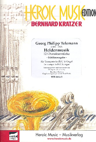 Heldenmusik &nbsp;&nbsp;für Trompete in B oder C und Orgel&nbsp;&nbsp;Schülerausgabe