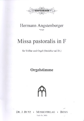 Missa pastoralis F-Dur  für gem Chor (SAM) und Orgel (Streicher ad lib)  Orgel