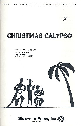 Christmas Calypso   for mixed chorus and piano (rhythm group ad lib)  score,  archive copy