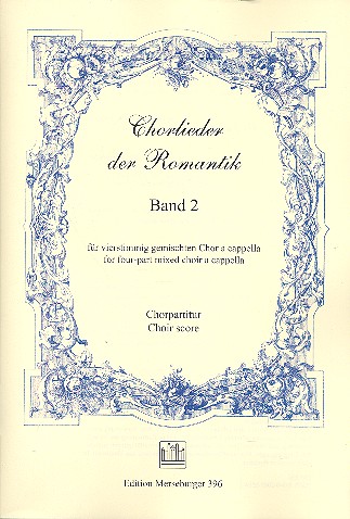 Chorlieder der Romantik Band 2 für gem Chor&nbsp;&nbsp;a cappella&nbsp;&nbsp;Chorpartitur