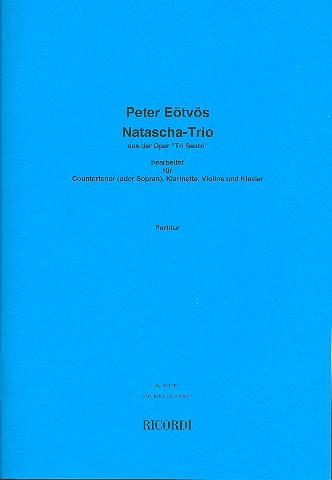 Natascha-Trio für Countertenor (Sopran),  Klarinette, Violine und Klavier  Partitur