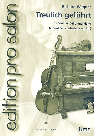 Treulich geführt für Violine, Violoncello&nbsp;&nbsp;und Klavier (Violine 2, Kontrabass, C- und&nbsp;&nbsp;B-Stimme ad lib),  Stimmen