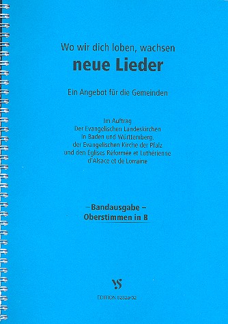 Wo wir Dich loben wachsen neue Lieder&nbsp;&nbsp;Bandausgabe&nbsp;&nbsp;Oberstimmen in B
