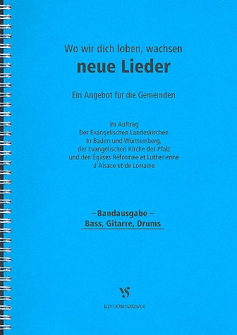 Wo wir Dich loben wachsen neue Lieder&nbsp;&nbsp;Bandausgabe&nbsp;&nbsp;Bass/Gitarre/Drums