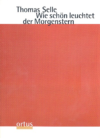 Wie schön leuchtet der Morgenstern&nbsp;&nbsp;für 5-20 Stimmen und Instrumente&nbsp;&nbsp;Partitur