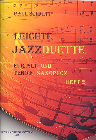 Leichte Jazzduette Band 2: für 2 Saxophone (AT)  Spielpartitur  