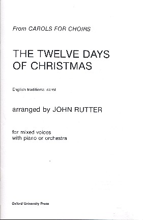 The twelve Days of Christmas for&nbsp;&nbsp;mixed chorus and piano (orchestra)&nbsp;&nbsp;vocal score