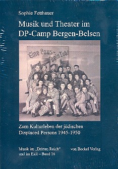 Musik und Theater im DP-Camp Bergen-Belsen  Zum Kulturleben der jüdischen Displaced Persons 1945-1950  