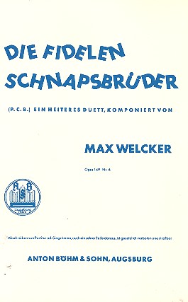 Die fidelen Schnapsbrüder op.149,6 &nbsp;&nbsp;für 2 Singstimmen&nbsp;&nbsp;