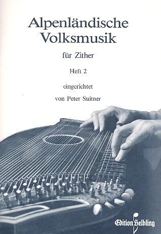 Alpenländische Volksmusik Band 2  für Konzertzither  
