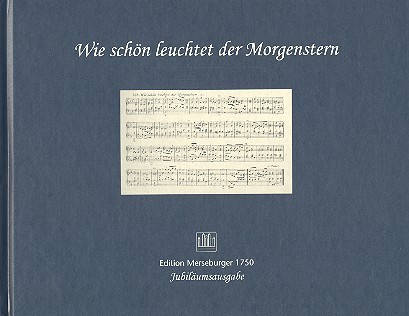Wie schön leuchtet der Morgenstern&nbsp;&nbsp;für Orgel&nbsp;&nbsp;Jubiläumsausgabe mit Festeinband
