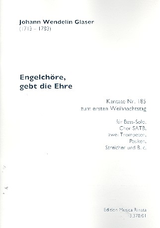 Engelchöre gebt die Ehre für Bass,  gem Chor und Orchester  Partitur