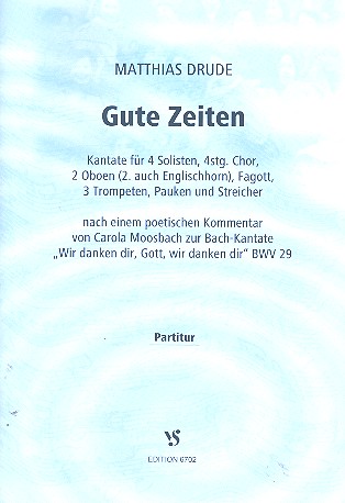 Gute Zeiten für Soli, gem Chor&nbsp;&nbsp;und Orchester&nbsp;&nbsp;Partitur