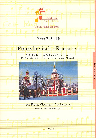 Eine slawische Romanze  für Flöte, Violine und Violoncello  Partitur und Stimmen