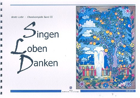 Choralvorspiele Band 3 - Singen - loben - danken  für Orgel  