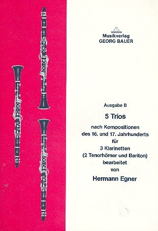 5 Trios für 3 Klarinetten (2 Tenorhörner  und Bariton)  Spielpartitur