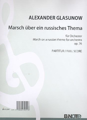 Marsch über ein russisches Thema op.76&nbsp;&nbsp;für Orchester&nbsp;&nbsp;Partitur