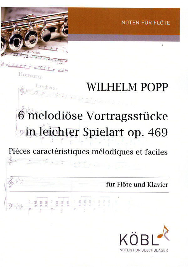 6 melodiöse Vortragsstücke in leichter  Spielart op.469 für Flöte und Klavier  