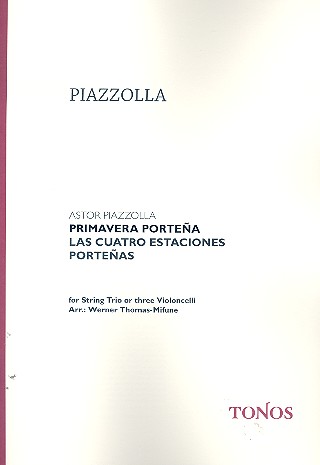 Primavera portena &nbsp;&nbsp;für Violine, Viola und Violoncello (3 Violoncelli)&nbsp;&nbsp;Partitur