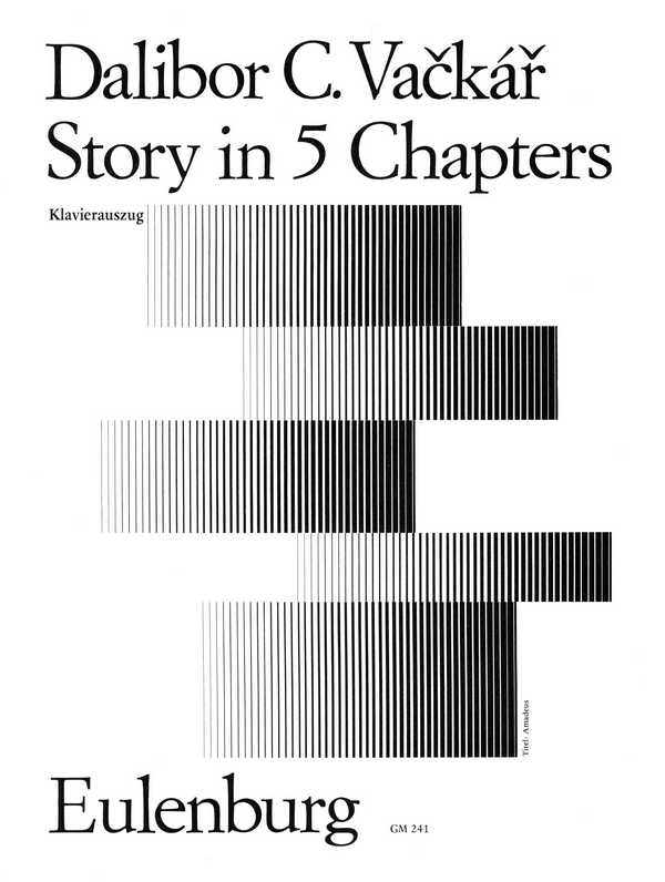 Story in 5 Chapters  for Clarinet, percussion and String Orchestra  for clarinet and piano