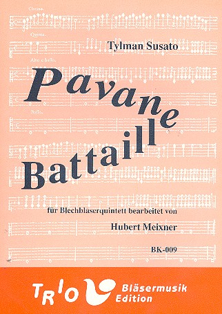 Pavane Bataille für 2 Trompeten, Horn,  Posaune und Tuba  Partitur und Stimmen