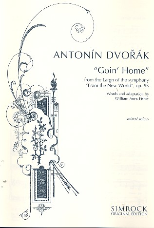 Goin' Home op.95  for mixed chorus and piano (organ)  score