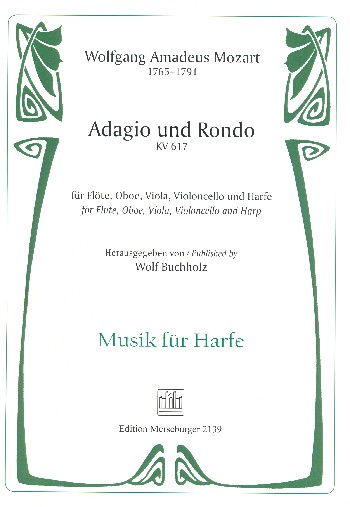 Adagio und Rondo KV614 für Flöte,  Oboe, Viola. Violoncello und Harfe  Partitur und Stimmen