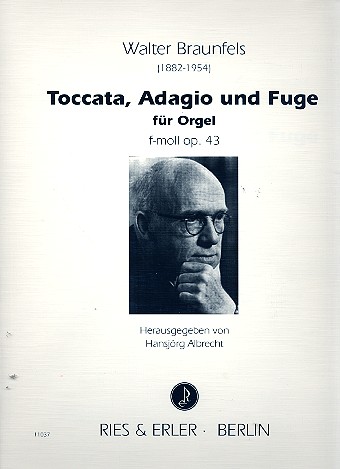 Toccata, Adagio und Fuge f-Moll op.43  für Orgel  