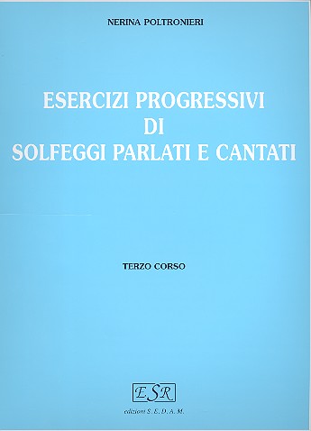 Essercizi progressivi di solfeggi parlati&nbsp;&nbsp;e cantati vol.3&nbsp;&nbsp;
