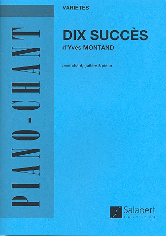 10 Succès d'Yves Montand: pour  chant/guitare/piano  