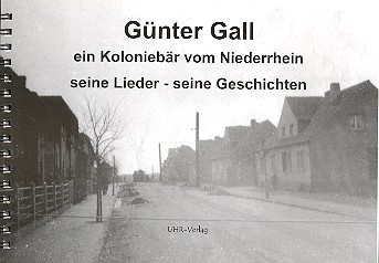 Günter Gall - ein Koloniebär vom Niederrhein  Liederbuch  