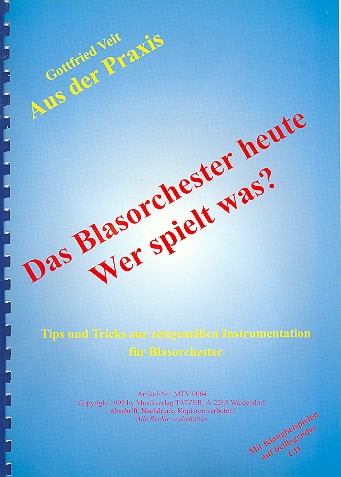 Das Blasorchester heute - wer spielt was  (+CD)  