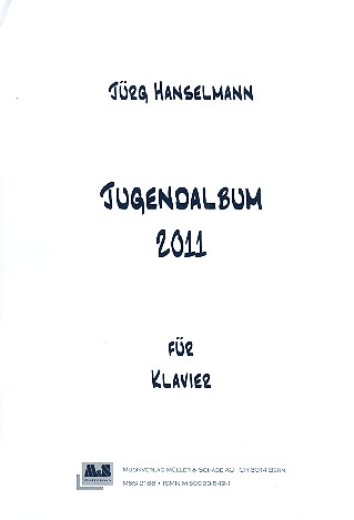 Jugendalbum 2011&nbsp;&nbsp;für Klavier&nbsp;&nbsp;