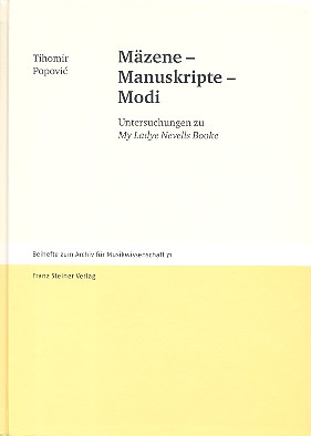 Mäzene - Manuskripte - Modi Untersuchungen  zu My Ladye Nevells Booke  