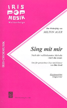 Sing mit mir für gem Chor  und Klavier  Klavierpartitur