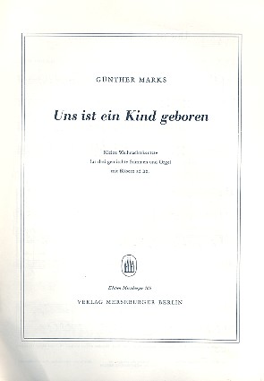 Uns ist ein Kind geboren für&nbsp;&nbsp;3 gem Stimmen und Orgel mit&nbsp;&nbsp;Bläsern ad lib, Partitur