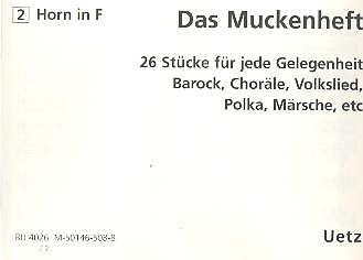 Das Muckenheft für 4-stimmiges&nbsp;&nbsp;Blechbläser-Ensemble&nbsp;&nbsp;2. Stimme in F (Horn)