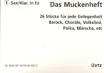 Das Muckenheft für 4-stimmiges&nbsp;&nbsp;Blechbläser-Ensemble&nbsp;&nbsp;1. Stimme in Es (Klarinette/Altsaxophon)